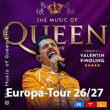 The Music Of Queen Live - Mit Valentin Findling - Europa-Tour 2027 29.01.2027 Tonhalle Düsseldorf
