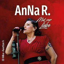 AnNa R. - Mut zur Liebe - Tour 2025 03.11.2025 Live Music Hall