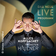 Thorsten Havener - Alles Kopfsache? 19.09.2026 Savoy Theater