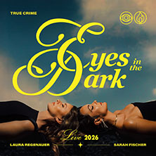 Eyes In The Dark 28.10.2026 Capitol Theater