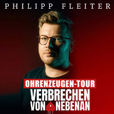 Philipp Fleiter - Verbrechen von nebenan – Ohrenzeugentour 30.11.2025 Grugahalle