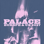 Palace - Europe & UK 2027