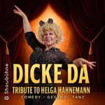 DICKE DA - Tribute to Helga Hahnemann
