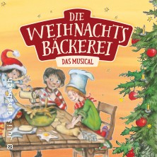 Die Weihnachtsbäckerei - Das Musical | Duisburg