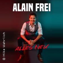 Alain Frei - Alles neu 28.02.2026 Kaiser-Friedrich-Halle