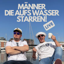 Männer, die aufs Wasser starren! 20.11.2025 Stadthalle Köln-Mülheim