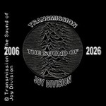 Transmission - The Sound of Joy Division - 20th Anniversary Tour 2026