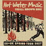 Hot Water Music - Plus Special Guest: Small Brown Bike