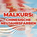 Malkurs: Chinesische Neujahrsfarben