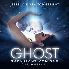 GHOST - NACHRICHT VON SAM - Das Musical 10.11.2025 Theater am Marientor