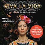 Premiere: Viva la Vida – A Tribute to Frida Kahlo