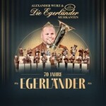Alexander Wurz & Die Egerländer Musikanten - Das Original - Jubiläumskonzert