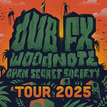 Dub FX & Woodnote - The Open Secret Society Tour 2025