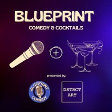 Blueprint Comedy - Comedy & Cocktails 10.12.2025 dstrct.art