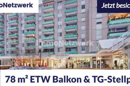 NEU***78 m² große, schicke ETW in TOPLAGE mit Balkon und TG Stellplatz***NEU 3 zimmer