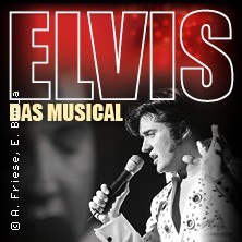 Elvis - Das Musical 16.04.2026 Kaiser-Friedrich-Halle